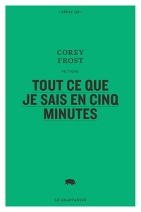 Corey Frost - Tout ce que je sais en cinq minutes.