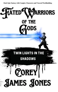 Fated Warriors of the Gods: Twin Lights in the Shadows