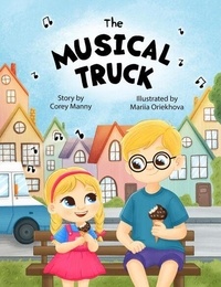 T&eacute;l&eacute;chargement du livre &eacute;lectronique gratuit au format epub The Musical Truck (Litterature Francaise) FB2 iBook par Corey Manny