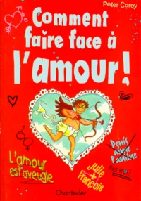 Comment Faire Face A L'Amour !