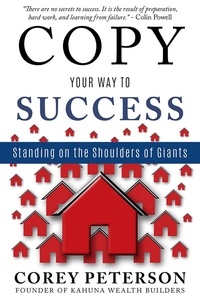  Corey Peterson - Copy Your Way to Success: Standing on the Shoulder of Giants.