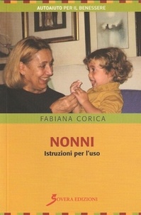 Corica Fabiana - Nonni. Istruzioni per l'uso.