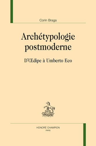 Archétypologie postmoderne. D'Oedipe à Umberto Eco