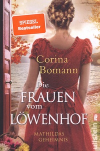 Corina Bomann - Die Frauen vom Löwenhof Tome 2 : Mathildas Geheimnis.