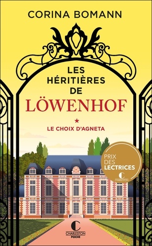 Les héritières de Löwenhof Tome 1 Le Choix d'Agneta