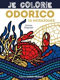 Corine Chapalain - Je colorie Odorico - 16 mosaïques.