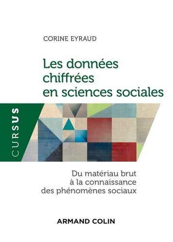 Corine Eyraud - Les données chiffrées en sciences sociales - Du matériau brut à la connaissance des phénomènes sociaux.