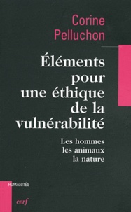 Eléments pour une éthique de la vulnérabilité - Les hommes, les animaux, la nature.pdf