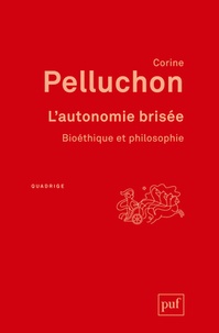 Corine Pelluchon - L'autonomie brisée - Bioéthique et philosophie.