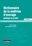 Corine Sabut et Jean-Baptiste Taillan - Dictionnaire de la maîtrise d'ouvrage publique et privée - Dictionnaire pratique.