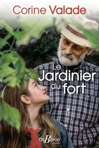 Corine Valade - Le jardinier du fort.