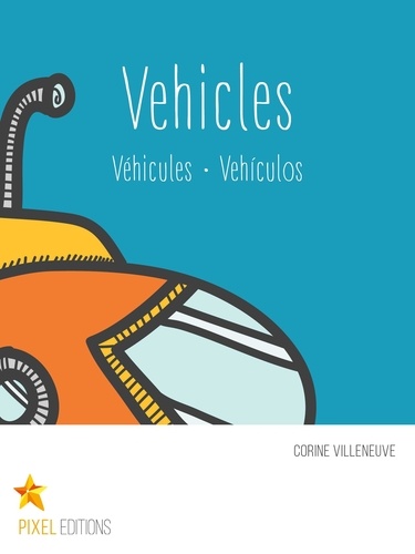 Corine Villeneuve et Emilie Bergeron - Vehicles - Véhicules · Vehículos.