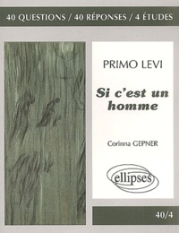 Corinna Gepner - Primo Levi, Si C'Est Un Homme.