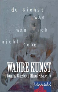 Haller 16 - Wahre Kunst
