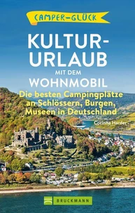 Camperglück  Kultur-Urlaub mit dem Wohnmobil