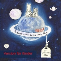 Corinna Müller - Immer wirst du bei mir sein ... - Version für Kinder.
