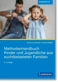Methodenhandbuch Kinder und Jugendliche aus suchtbelasteten Familien
