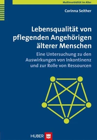 Lebensqualität von pflegenden Angehörigen älterer Menschen