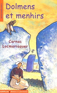 Corinne Albaut - Dolmens et menhirs - Carnac - Locmariaquer.