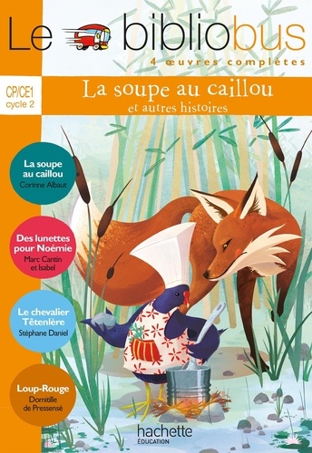 Corinne Albaut et Marc Cantin - La soupe au caillou et autres histoires CP/CE1.