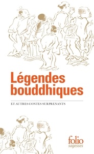 Corinne Atlan et Bernard Frank - Légendes bouddhiques - Et autres contes surprenants.