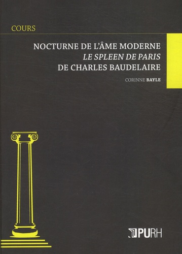 Nocturne de l'âme moderne. Le Spleen de Paris de Charles Baudelaire
