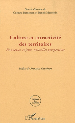 Culture et attractivité des territoires. Nouveaux enjeux, nouvelles perspectives