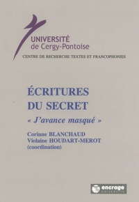 Corinne Blanchaud - Ecritures du secret - "J'avance masqué".