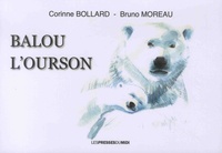 Corinne Bollard et Bruno Moreau - Balou l'ourson.
