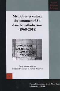 Corinne Bonafoux et Sabine Rousseau - Mémoires et enjeux du "moment 68" dans le catholicisme (1968-2018).
