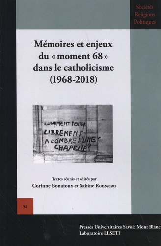 Mémoires et enjeux du "moment 68" dans le catholicisme (1968-2018)