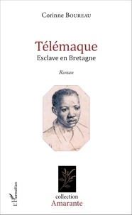 Corinne Boureau - Télémaque - Esclave en Bretagne.