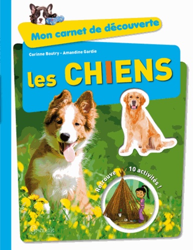 Corinne Boutry et Amandine Gardie - Les chiens.