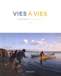 Corinne Bret - Vies à vies - Bassin d'Arcachon - Baie de Kesennuma, édition bilingue français-japonais.