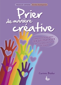 Checkpointfrance.fr Prier de manière créative - Idées pratiques pour les animateurs de groupes d'enfants et d'ados Image