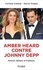 Amber Heard - Johnny Depp. Amour, dollars et trahison