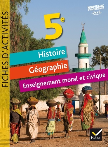 Corinne Chastrusse et Jean-Claude Martinez - Histoire Géographie Enseignement moral et civique 5e - Fiches d'activités.
