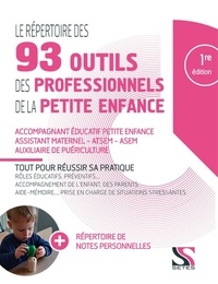 Corinne Chauvet - Le répertoire des 93 outils des professionnels de la petite enfance.