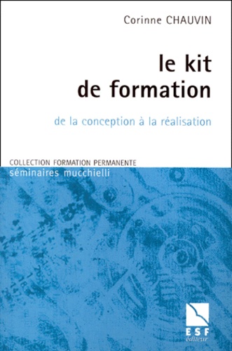 Corinne Chauvin - Le kit de formation - De la conception à la réalisation.