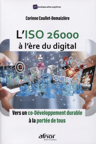 L'ISO 26000 à l'heure du digital. Vers un co-développement durable à la portée de tous