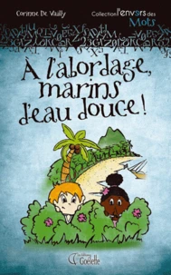 A l'abordage, marins d'eau douce !