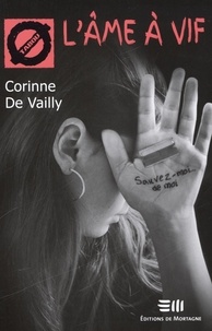 Corinne de Vailly - L'âme à vif.
