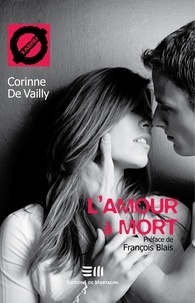 Corinne de Vailly - L'amour à mort.