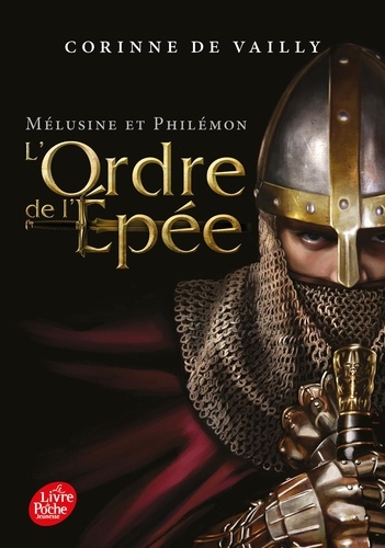 Corinne de Vailly - L'Ordre de l'Epée Tome 2 : Mélusine et Philémon.