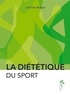 Corinne Dejean - La diététique du sport.