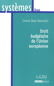 Corinne Delon-Desmoulin - Droit budgétaire de l'Union européenne.