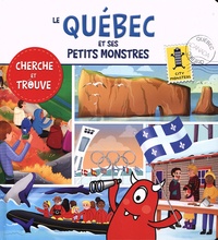 Corinne Delporte et Carine Laforest - Le Québec et ses petits monstres - Cherche et trouve.