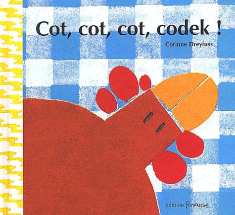 Corinne Dreyfuss - Cot, Cot, Cot, Codek !.