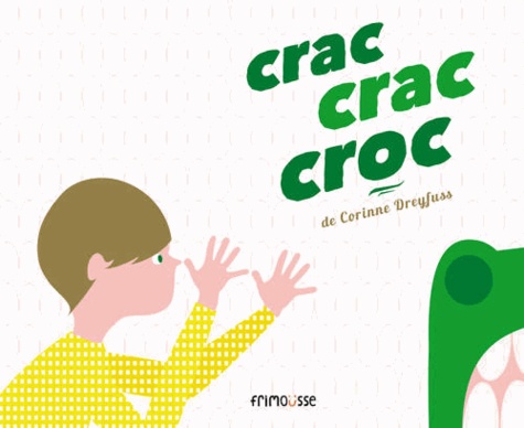 Corinne Dreyfuss - Crac crac croc.