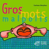 Corinne Dreyfuss - Gros Mots Malpolis.
